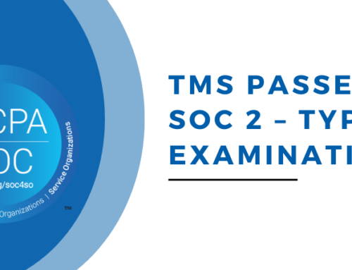 TMS Passes SOC 2 and Type 2 Examination
